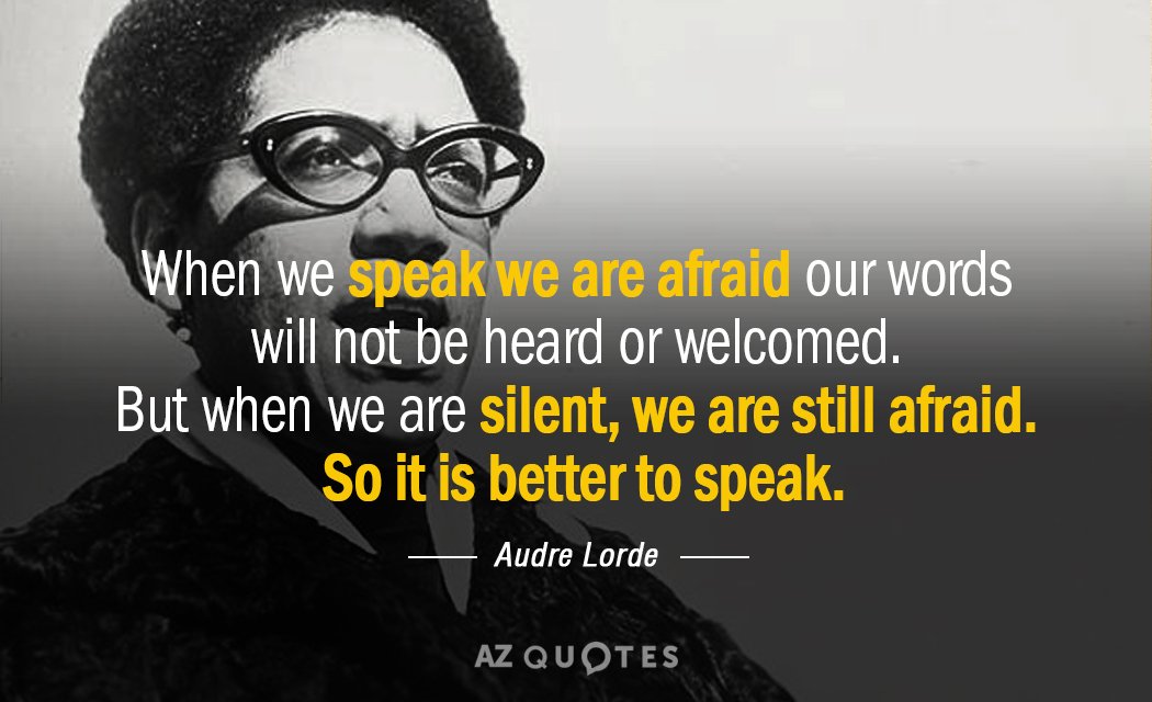 Quotation-Audre-Lorde-When-we-speak-we-are-afraid-our-words-will-not-17-89-20